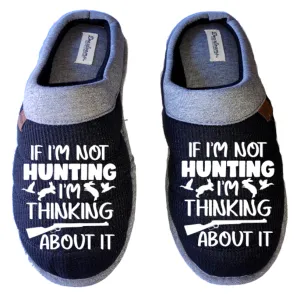 If I'm not hunting I'm thinking about it Men's DF by DEARFOAMS hunting Slippers House Shoes slides father dad husband gift
